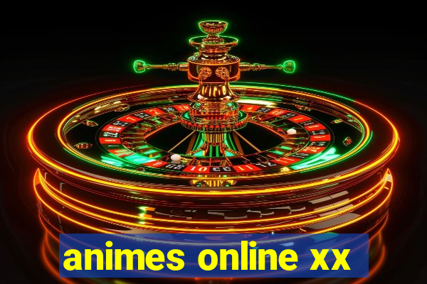 animes online xx